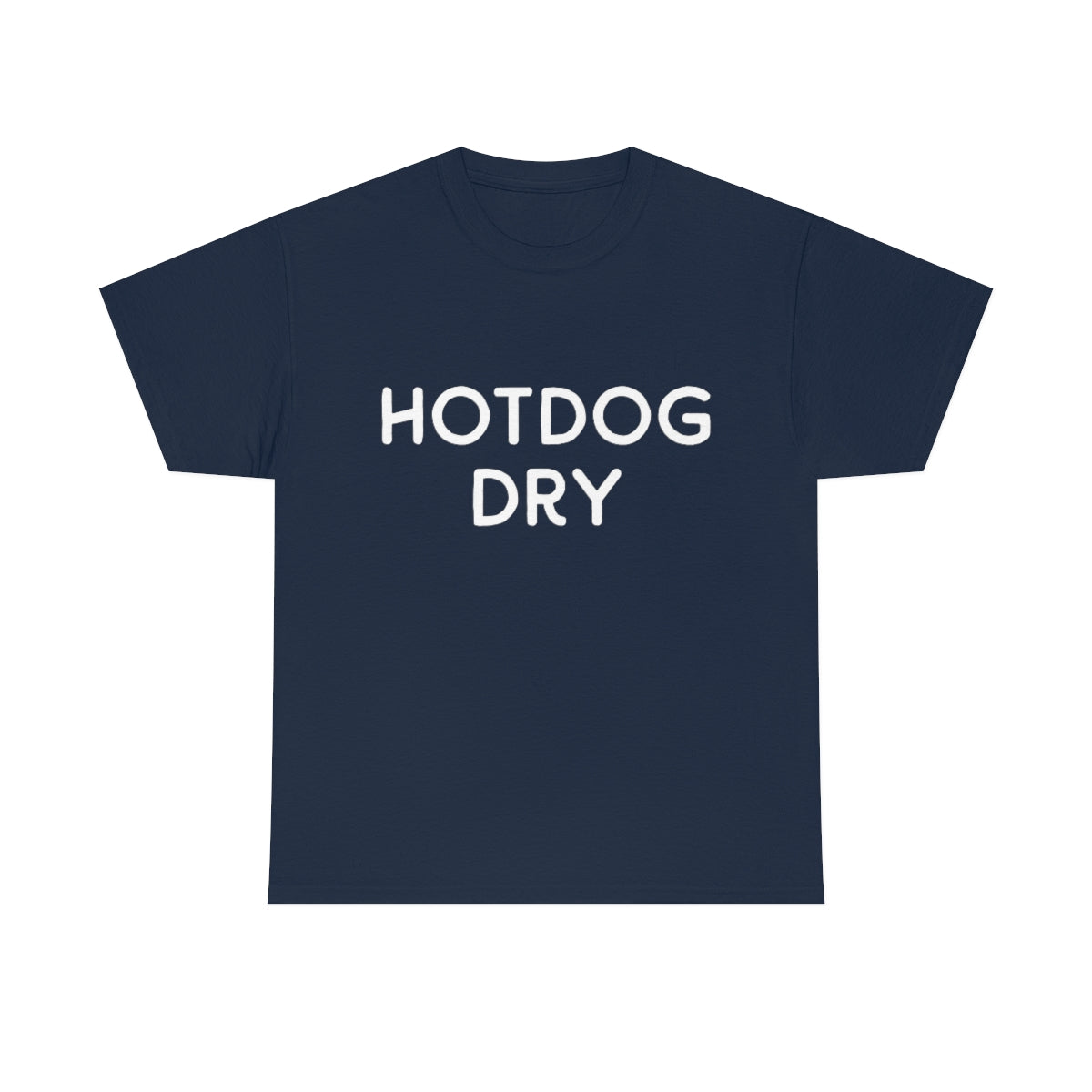Hotdog Dry - Deaf Bing Tees - Unisex Heavy Cotton Tee